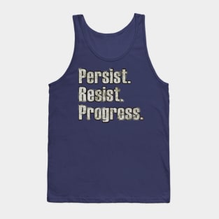 Persist. Resist. Progress. Tank Top